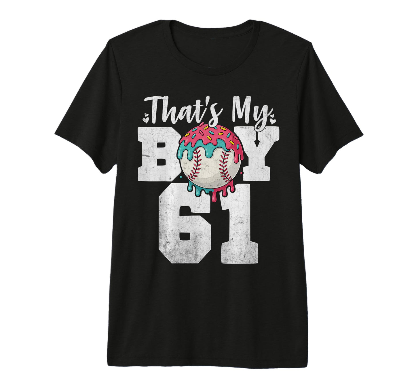 Thats My Baseball 61 Number Mom Dad 61 T-Shirt - Streetwear Style Unisex - T-Shirt, Sweatshirt, Hoodie