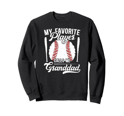 My Favorite Baseball Player Granddad Sweatshirt - Graphic Print for Adults - T-Shirt, Sweatshirt, Hoodie