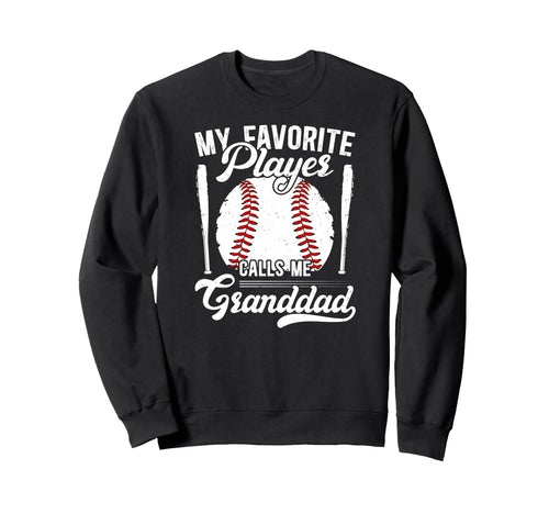 My Favorite Baseball Player Granddad Sweatshirt - Graphic Print for Adults - T-Shirt, Sweatshirt, Hoodie