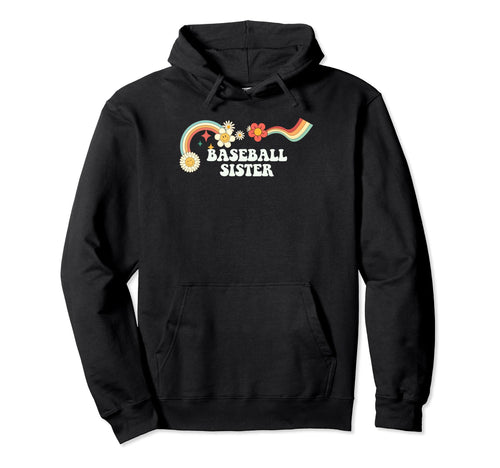 Groovy Funny Baseball Sister Hoodie - Fun Novelty Design Unisex - T-Shirt, Sweatshirt, Hoodie