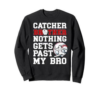 Baseball Catcher Brother Proud Sweatshirt - Fun Novelty Design Men Women - T-Shirt, Sweatshirt, Hoodie
