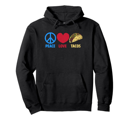 Amor Paz Y Tacos Love Peace And Tacos Hoodie - Streetwear Style for Adults - T-Shirt, Sweatshirt, Hoodie