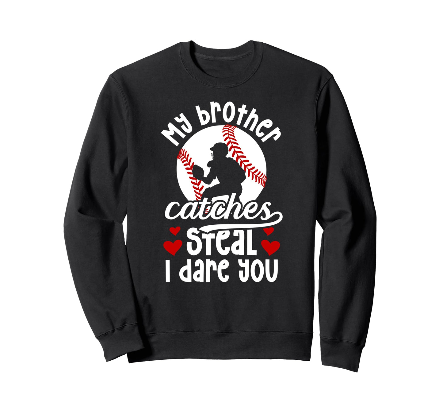 Funny Baseball Catcher Sister Sweatshirt - Aesthetic Graphic for Adults - T-Shirt, Sweatshirt, Hoodie