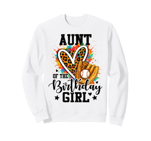 Aunt Birthday Baseball Colorful Sweatshirt - Fun Novelty Design Unisex - T-Shirt, Sweatshirt, Hoodie