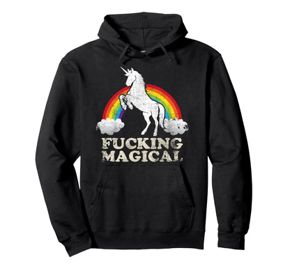 Funny Humour Fucking Magical Unicorn Hoodie - Streetwear Style for Adults - T-Shirt, Sweatshirt, Hoodie