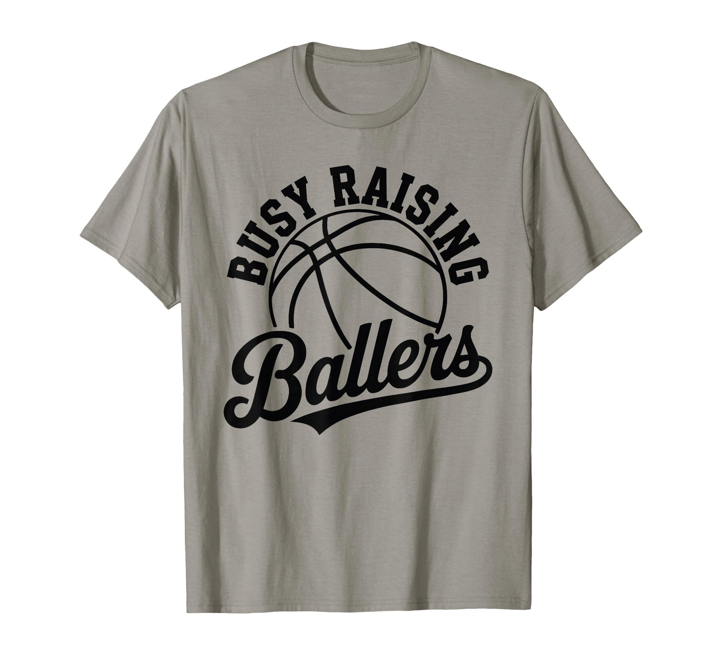 Busy Raising Ballers Funny Basketball Mom T-Shirt - Unique Graphic Unisex - T-Shirt, Sweatshirt, Hoodie