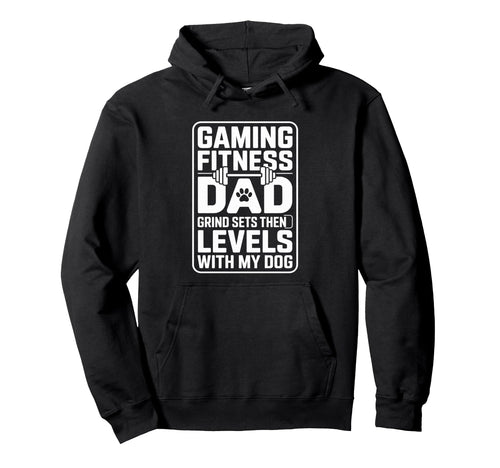 Gaming Fitness Dad Grind Sets Then Hoodie - Fun Novelty Design for Adults - T-Shirt, Sweatshirt, Hoodie
