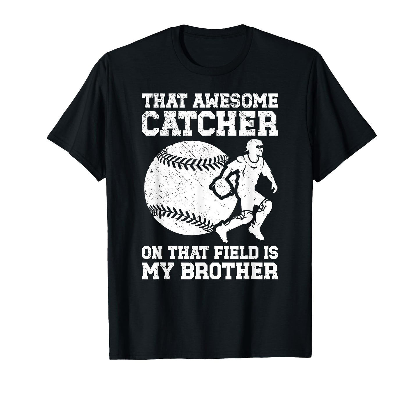 Baseball Catcher Brother Proud T-Shirt - Aesthetic Graphic Men Women - T-Shirt, Sweatshirt, Hoodie