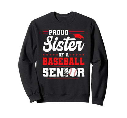 Proud Sister 2026 Senior Baseball Sweatshirt - Minimalist Print for Adults - T-Shirt, Sweatshirt, Hoodie