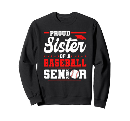 Proud Sister 2026 Senior Baseball Sweatshirt - Minimalist Print for Adults - T-Shirt, Sweatshirt, Hoodie
