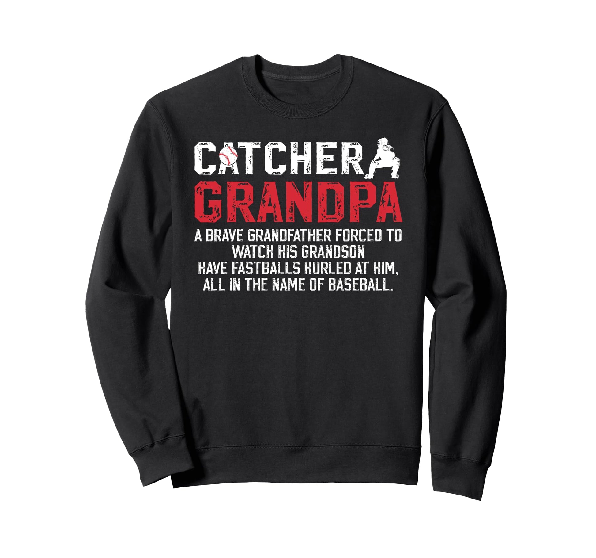 Baseball Catcher Grandpa Baseball Sweatshirt - Graphic Print Men Women - T-Shirt, Sweatshirt, Hoodie