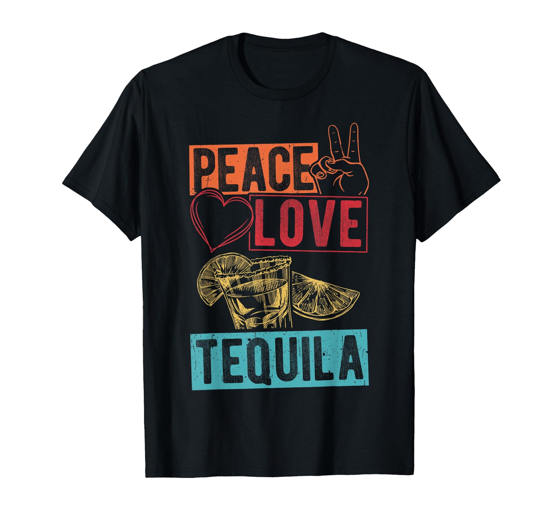 Peace Love Tequila Peace Love T-Shirt - Aesthetic Graphic Men Women - T-Shirt, Sweatshirt, Hoodie