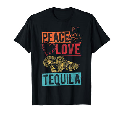 Peace Love Tequila Peace Love T-Shirt - Aesthetic Graphic Men Women - T-Shirt, Sweatshirt, Hoodie