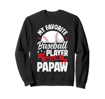 My Favorite Baseball Player Papaw Sweatshirt - Custom Art Print for Adults - T-Shirt, Sweatshirt, Hoodie