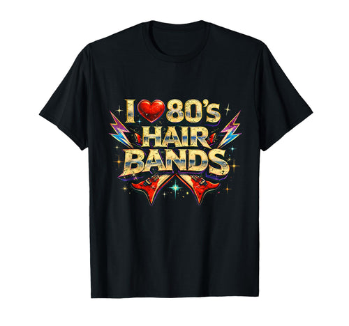 I Love 80S Hair Bands Distressed 80S T-Shirt - Trendy Graphic for Adults - T-Shirt, Sweatshirt, Hoodie