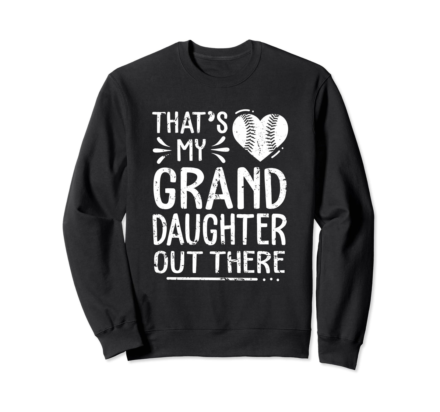Thats My Granddaughter Out There Sweatshirt - Custom Art Print Unisex - T-Shirt, Sweatshirt, Hoodie