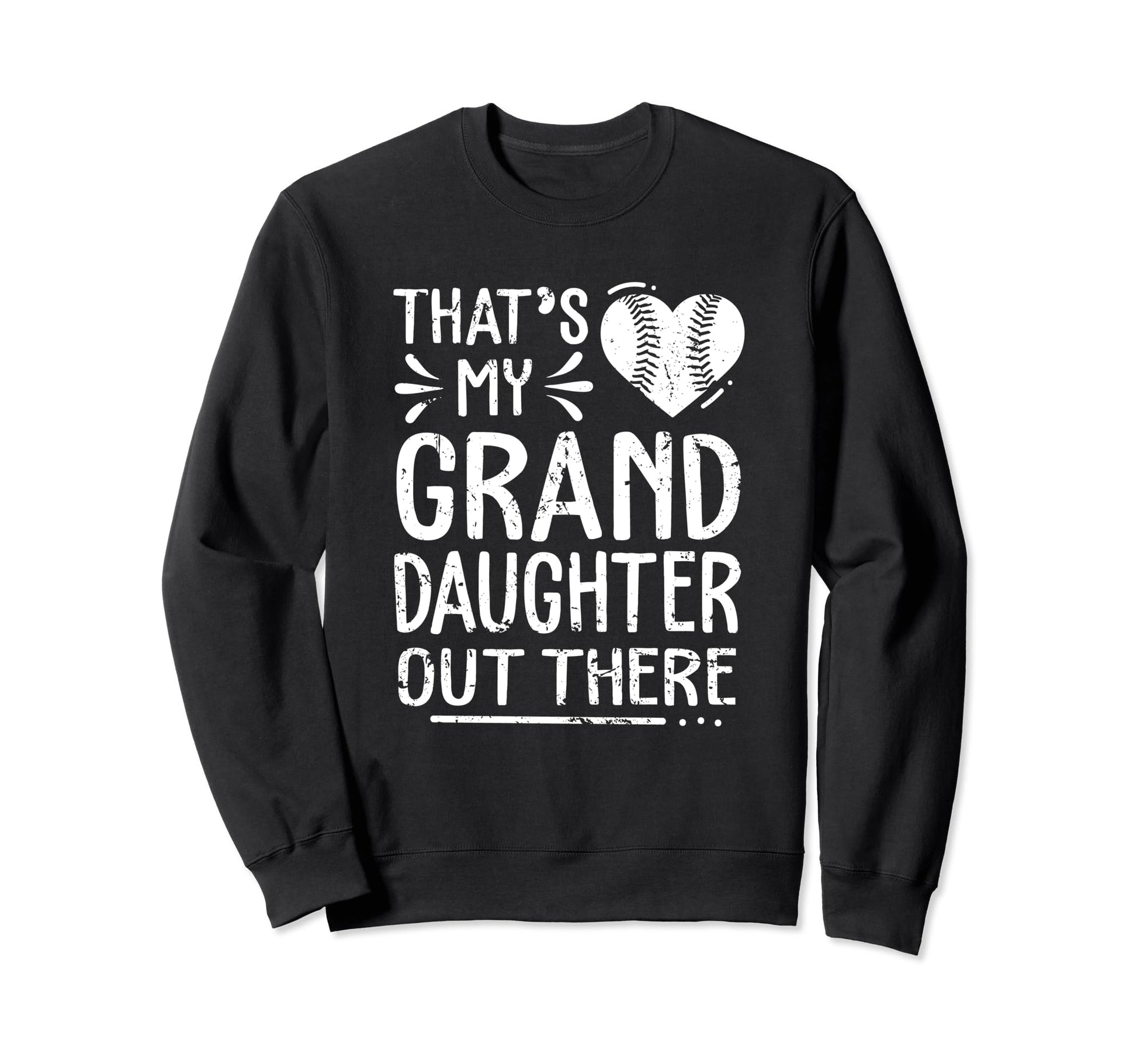 Thats My Granddaughter Out There Sweatshirt - Custom Art Print Unisex - T-Shirt, Sweatshirt, Hoodie