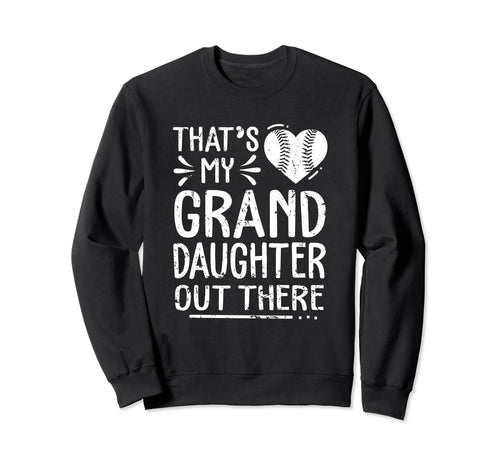 Thats My Granddaughter Out There Sweatshirt - Custom Art Print Unisex - T-Shirt, Sweatshirt, Hoodie