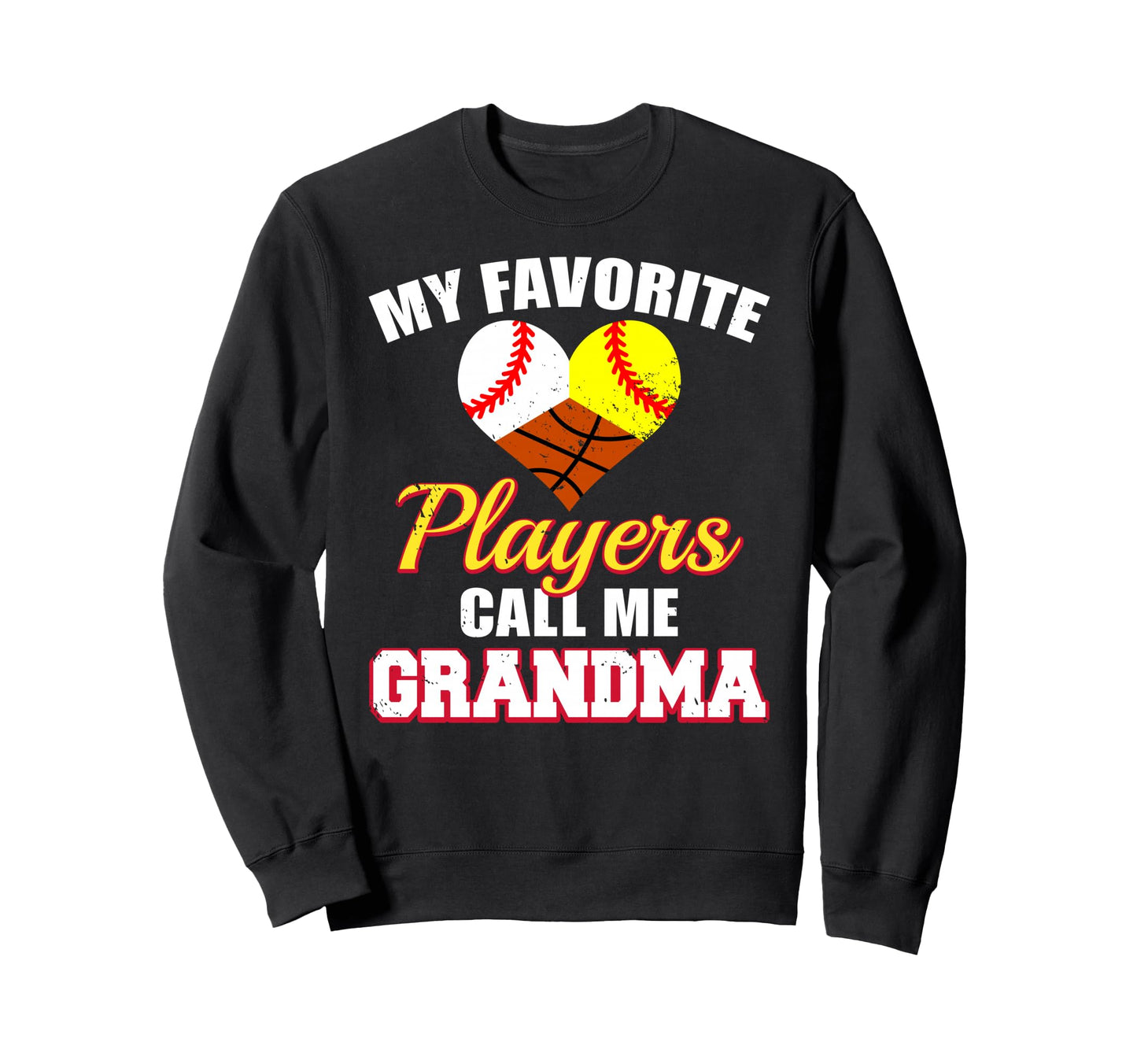 My Favorite Players Grandma Sweatshirt - Fun Novelty Design Unisex - T-Shirt, Sweatshirt, Hoodie