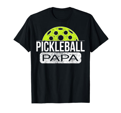 Mens Pickleball Papa Game Day Player T-Shirt - Streetwear Style Unisex - T-Shirt, Sweatshirt, Hoodie