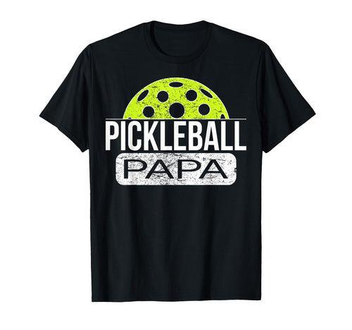 Mens Pickleball Papa Game Day Player T-Shirt - Streetwear Style Unisex - T-Shirt, Sweatshirt, Hoodie