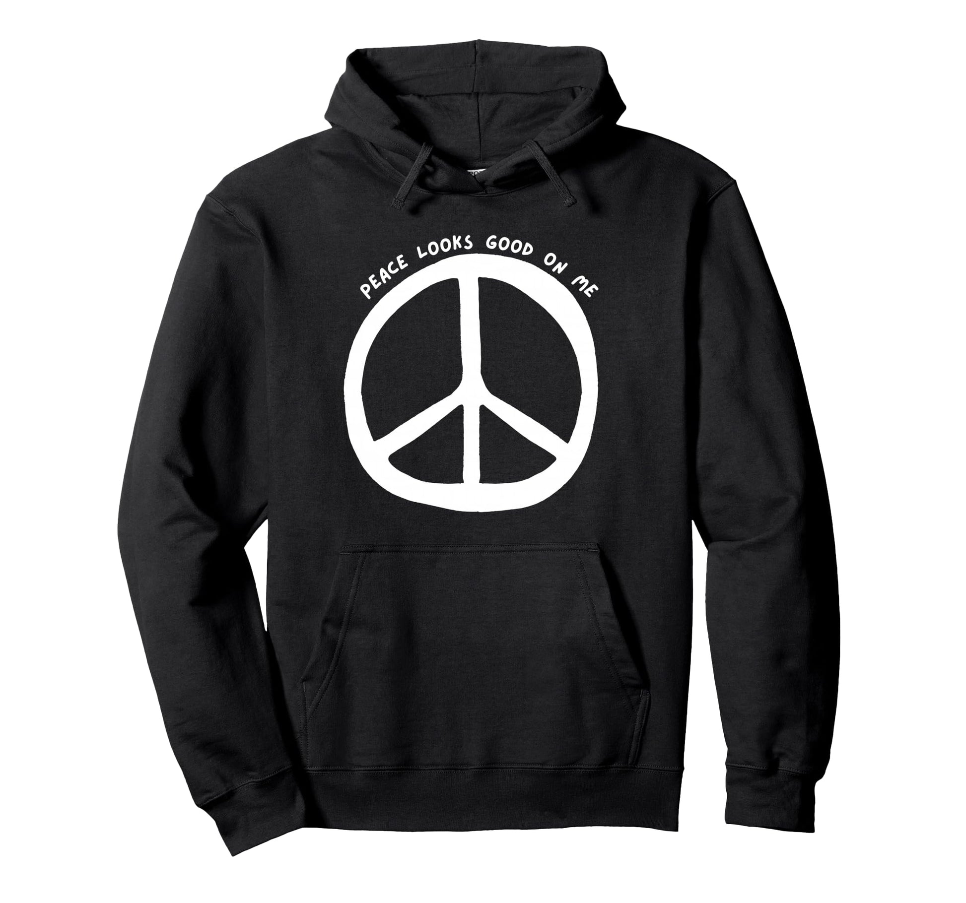 Peace Looks Good Me Boho Peace Sign Hoodie - Casual Everyday Wear Men Women - T-Shirt, Sweatshirt, Hoodie