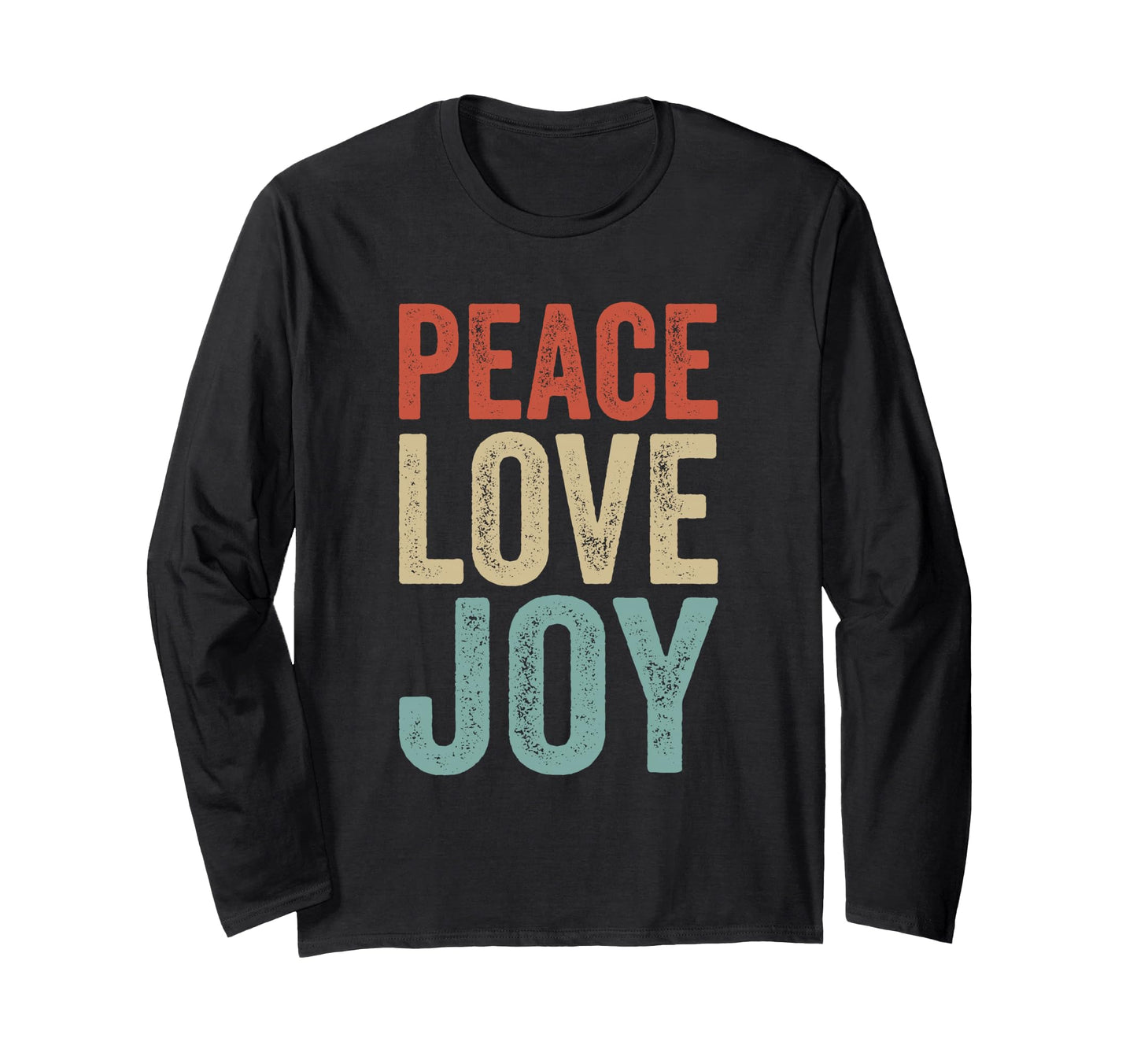 Peace Love And Joy Gifts Cheerful Sweatshirt - Fun Novelty Design Unisex - T-Shirt, Sweatshirt, Hoodie