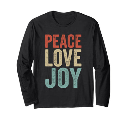 Peace Love And Joy Gifts Cheerful Sweatshirt - Fun Novelty Design Unisex - T-Shirt, Sweatshirt, Hoodie