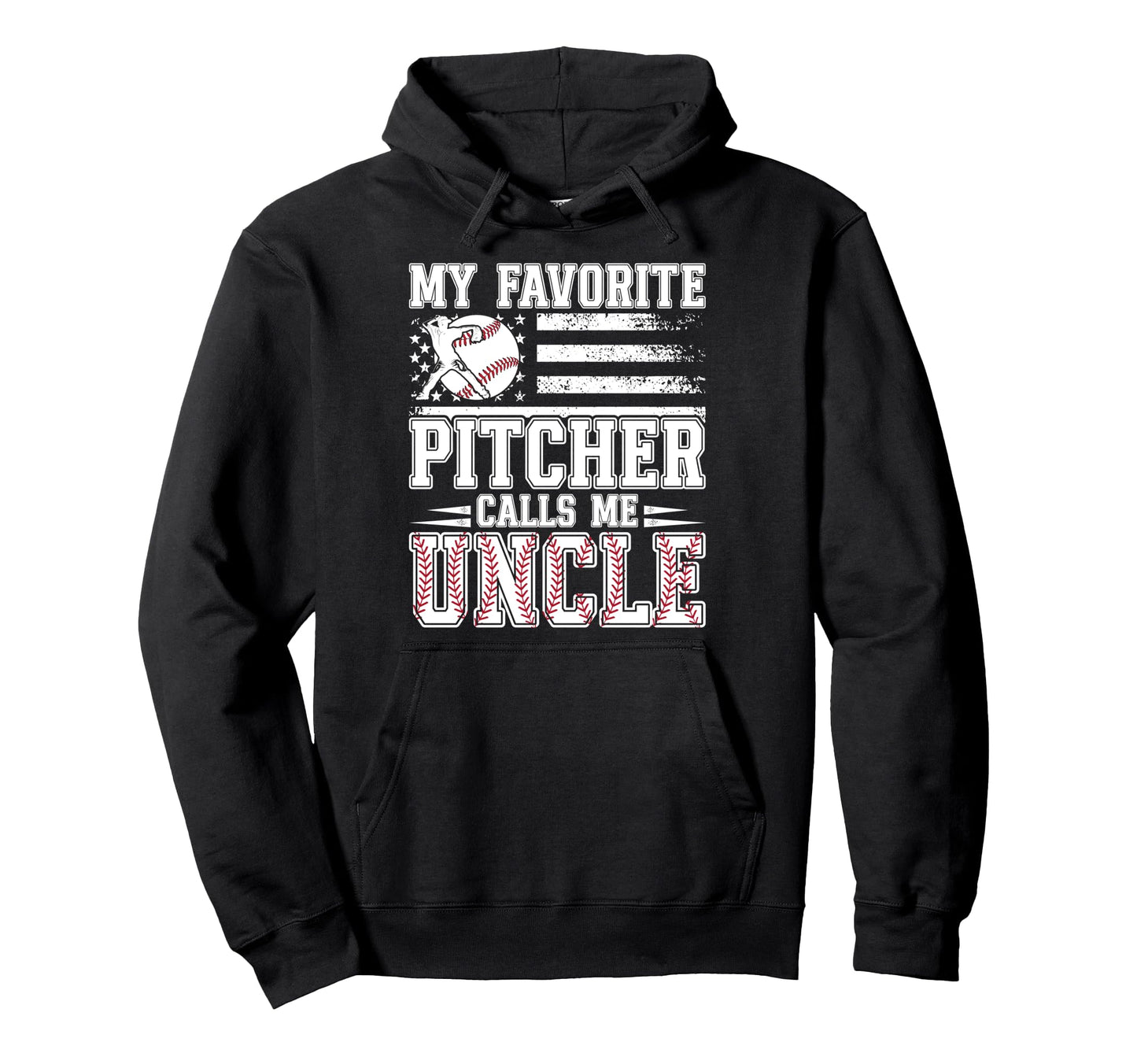 My Favorite Baseball Pitcher Uncle Baseball Hoodie - Graphic Print Unisex - T-Shirt, Sweatshirt, Hoodie
