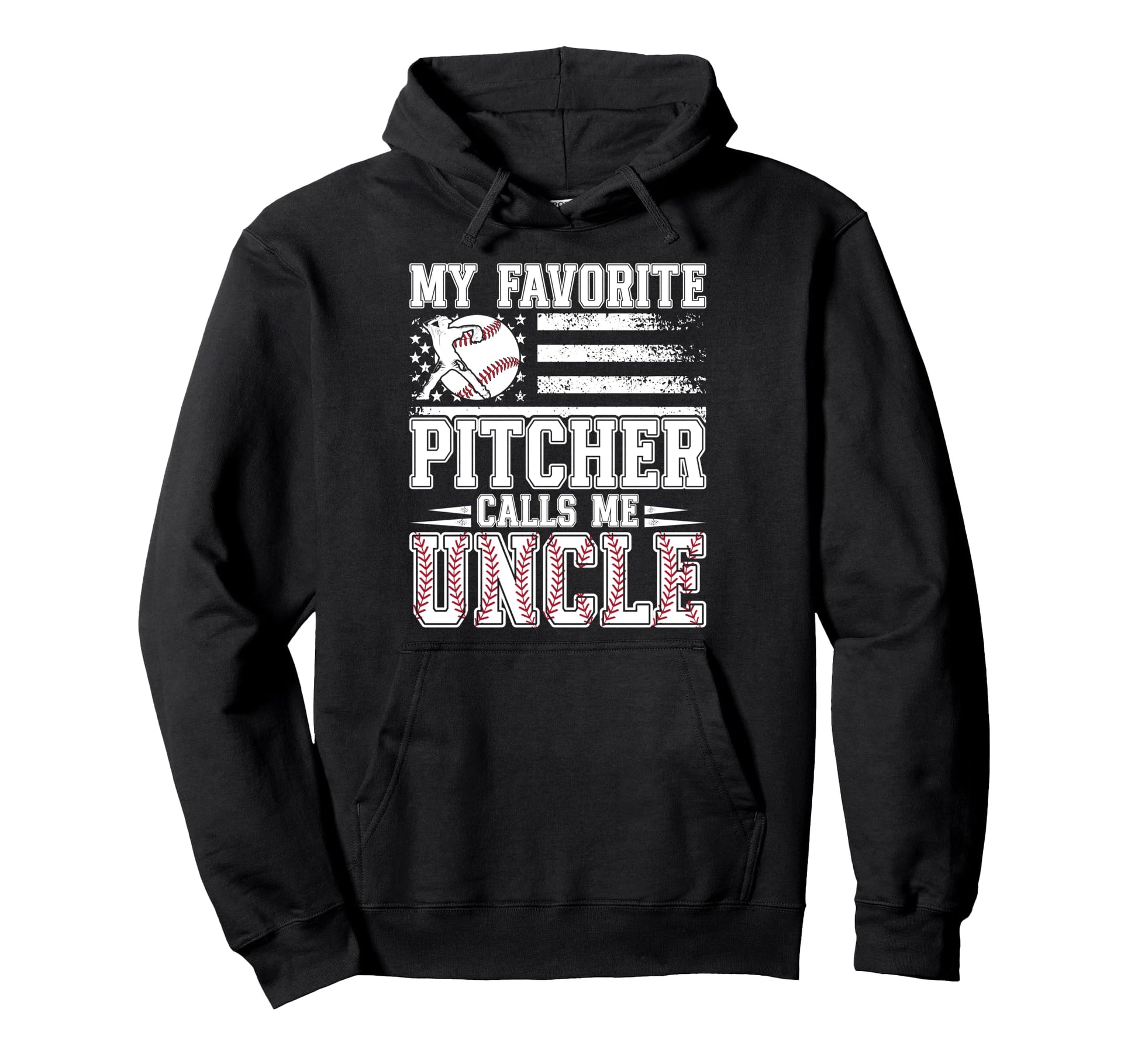 My Favorite Baseball Pitcher Uncle Baseball Hoodie - Graphic Print Unisex - T-Shirt, Sweatshirt, Hoodie