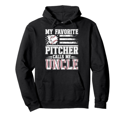 My Favorite Baseball Pitcher Uncle Baseball Hoodie - Graphic Print Unisex - T-Shirt, Sweatshirt, Hoodie