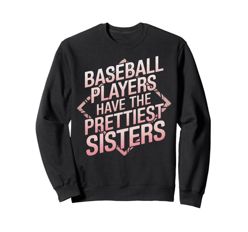 Funny Baseball Big Sister Baseball Sweatshirt - Trendy Graphic Unisex - T-Shirt, Sweatshirt, Hoodie