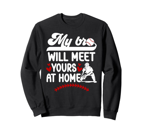 Baseball Catcher Sister Funny Sister Sweatshirt - Unique Graphic Men Women - T-Shirt, Sweatshirt, Hoodie