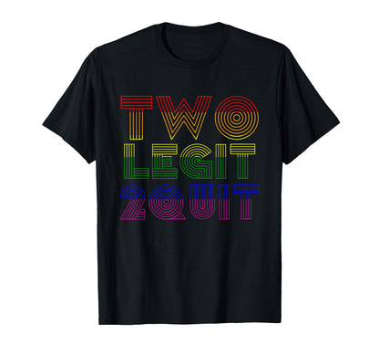 Funny Two Legit 2 Quit Vaporwave T-Shirt - Custom Art Print for Adults - T-Shirt, Sweatshirt, Hoodie
