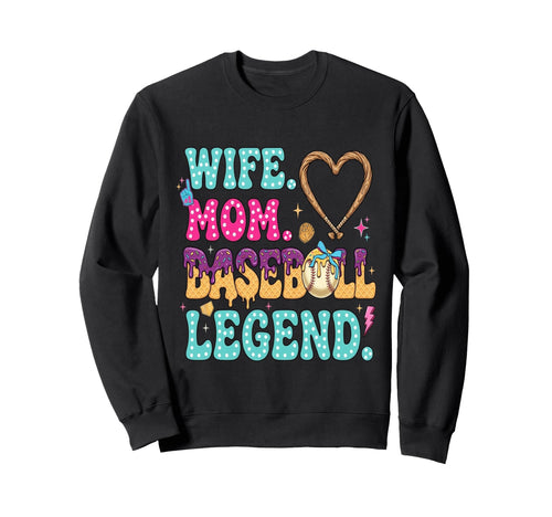 Wife Mom Baseball Legend Drip Ice Cream Sweatshirt - Trendy Graphic Unisex - T-Shirt, Sweatshirt, Hoodie