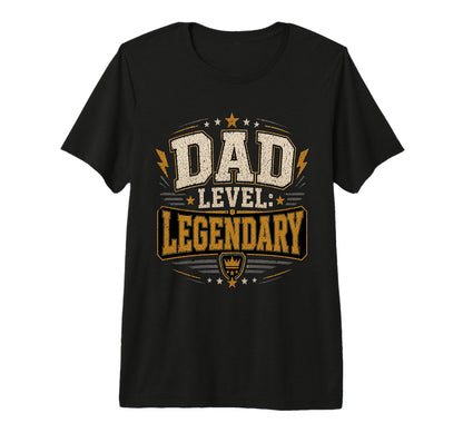 Gifts Dad Level Legendary Papa Husband T-Shirt - Fun Novelty Design Unisex - T-Shirt, Sweatshirt, Hoodie