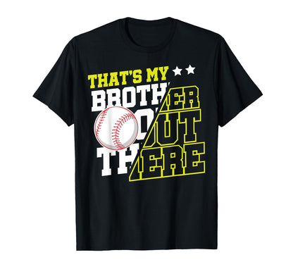 Thats My Brother Out There Catcher T-Shirt - Streetwear Style Men Women - T-Shirt, Sweatshirt, Hoodie
