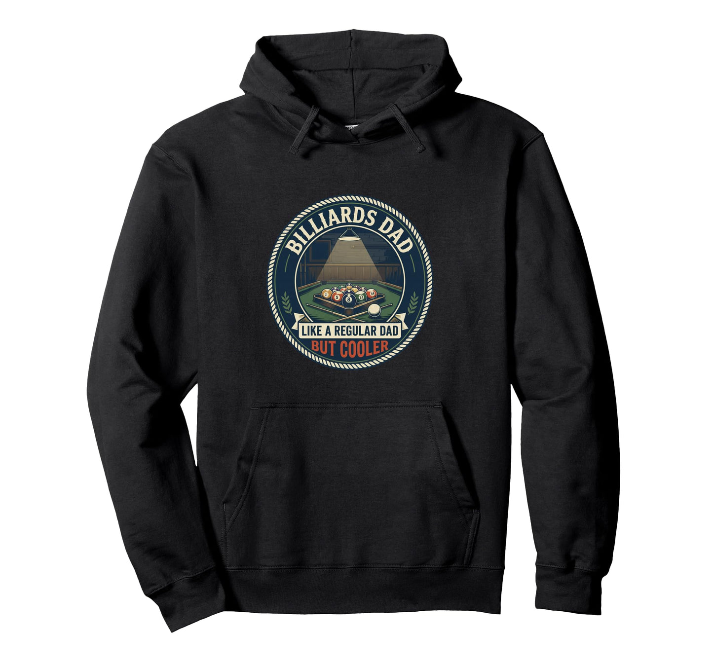 Funny Billiards Dad Cue Sport Table Hoodie - Fun Novelty Design Unisex - T-Shirt, Sweatshirt, Hoodie