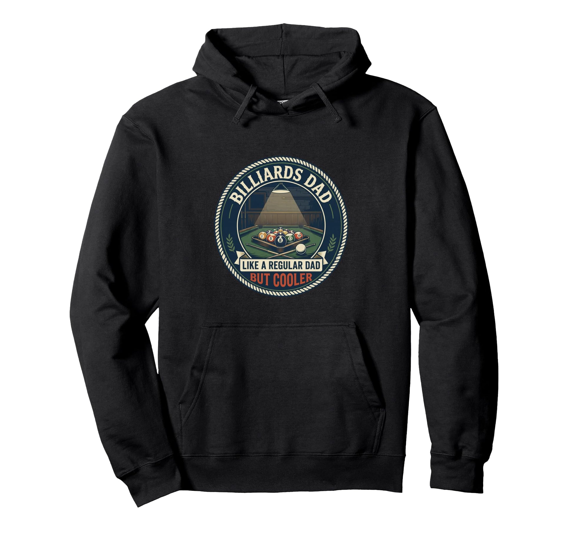Funny Billiards Dad Cue Sport Table Hoodie - Fun Novelty Design Unisex - T-Shirt, Sweatshirt, Hoodie