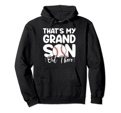 Thats My Grandson Out There Funny Hoodie - Aesthetic Graphic Unisex - T-Shirt, Sweatshirt, Hoodie
