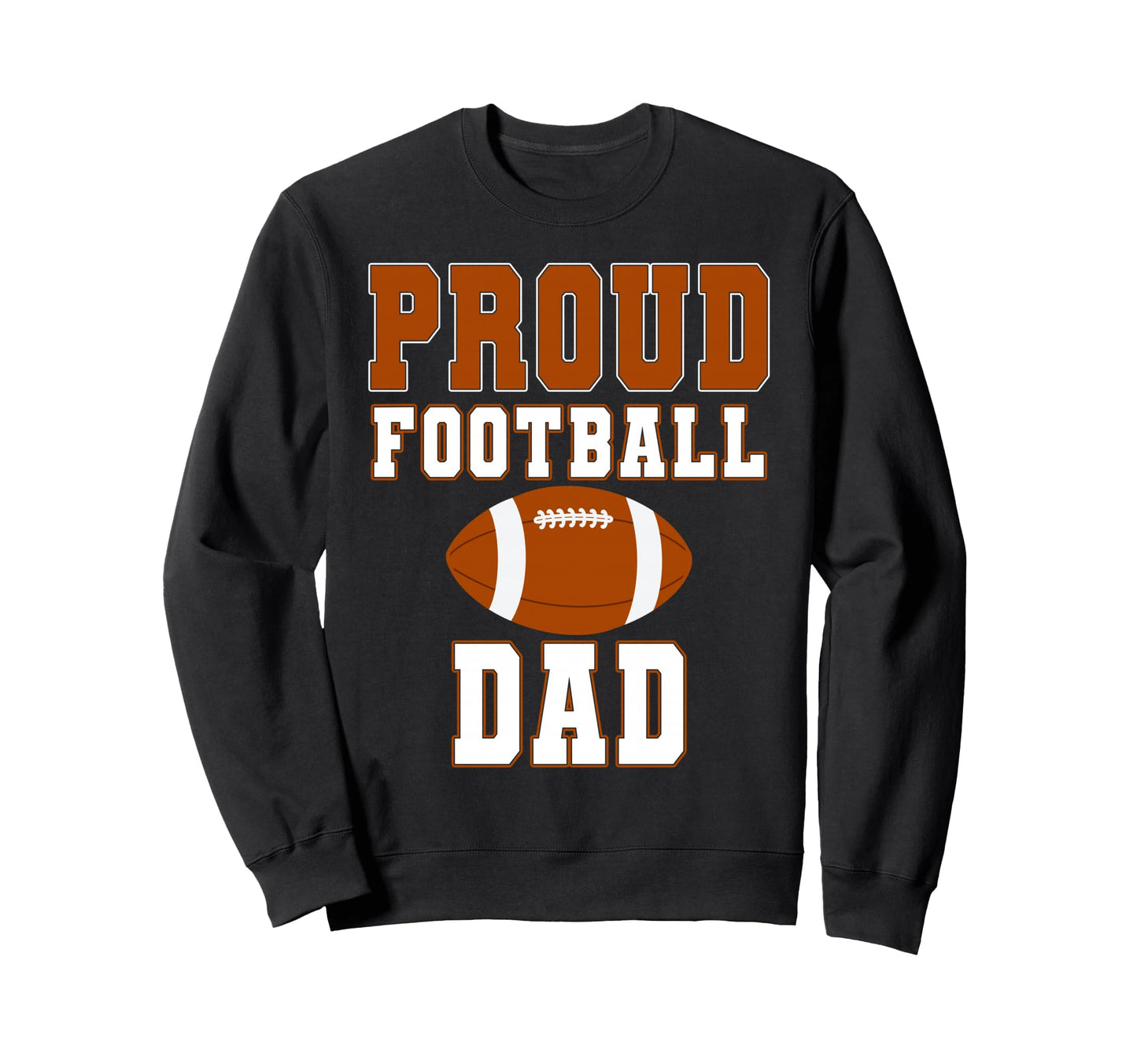 Proud Football Dad Game Day Sweatshirt - Casual Everyday Wear Men Women - T-Shirt, Sweatshirt, Hoodie