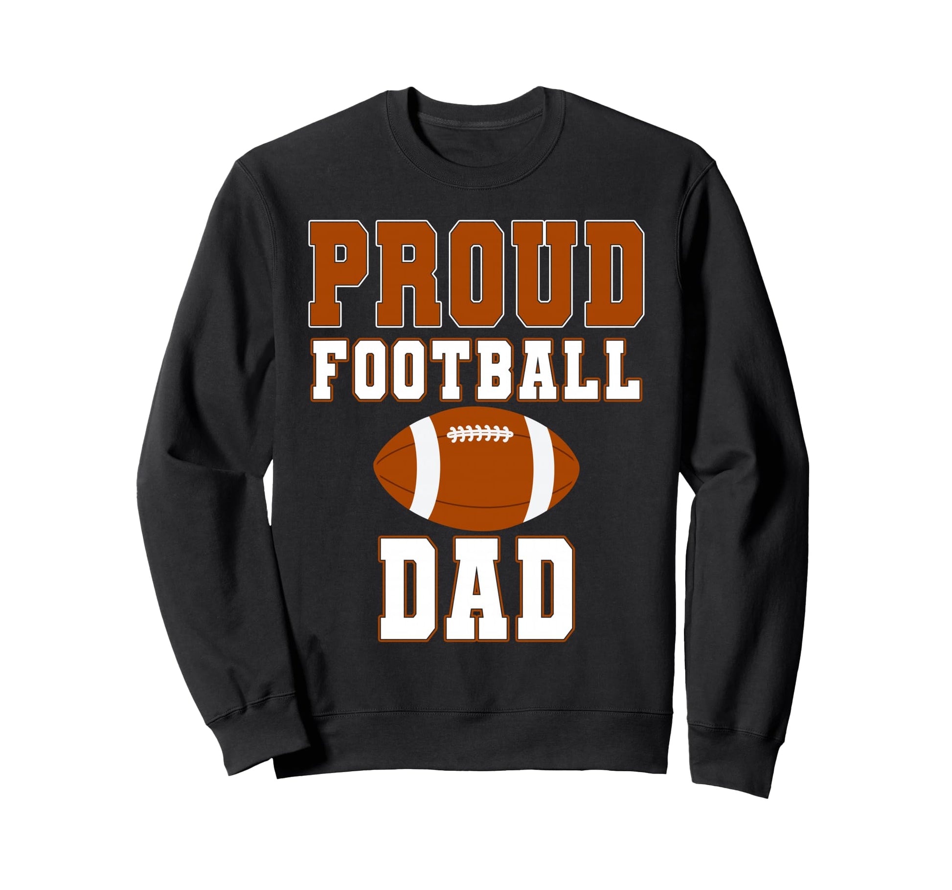 Proud Football Dad Game Day Sweatshirt - Casual Everyday Wear Men Women - T-Shirt, Sweatshirt, Hoodie