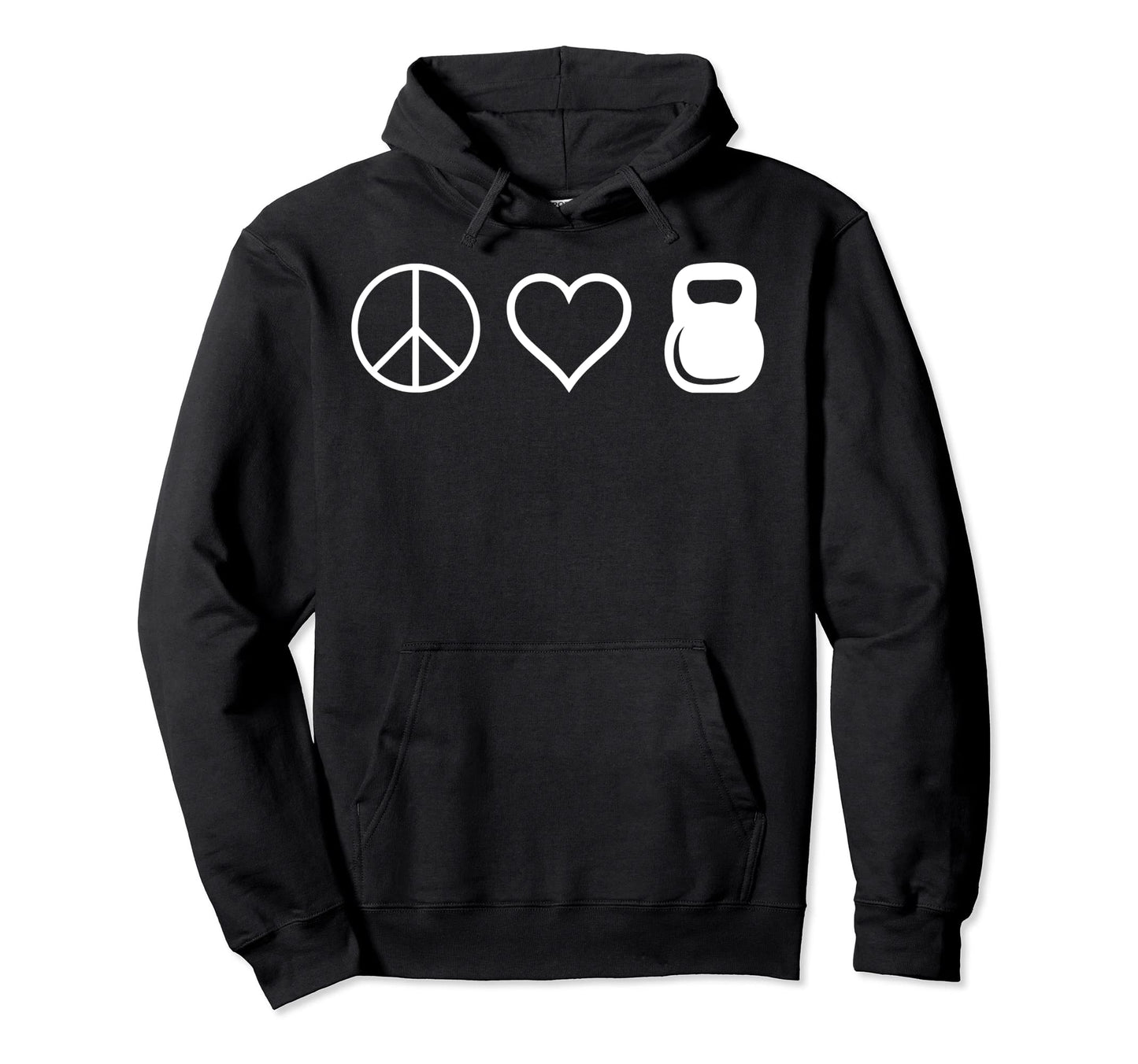 Peace Love Kettlebells Funny Workout Hoodie - Streetwear Style Unisex - T-Shirt, Sweatshirt, Hoodie