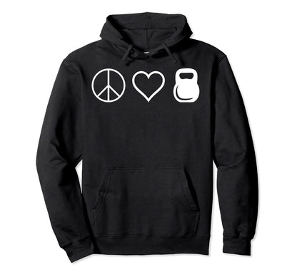 Peace Love Kettlebells Funny Workout Hoodie - Streetwear Style Unisex - T-Shirt, Sweatshirt, Hoodie