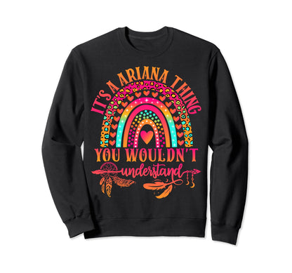 Its Ariana Thing You Wouldnt Sweatshirt - Unique Graphic Men Women - T-Shirt, Sweatshirt, Hoodie