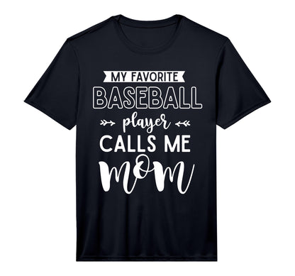 My Favorite Baseball Player Calls Me T-Shirt - Novelty Apparel Men Women - T-Shirt, Sweatshirt, Hoodie