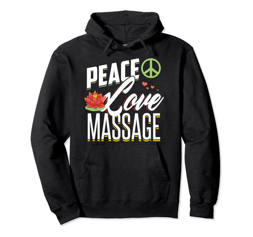 Peace Love Massage Therapy Massage Hoodie - Minimalist Print Men Women - T-Shirt, Sweatshirt, Hoodie