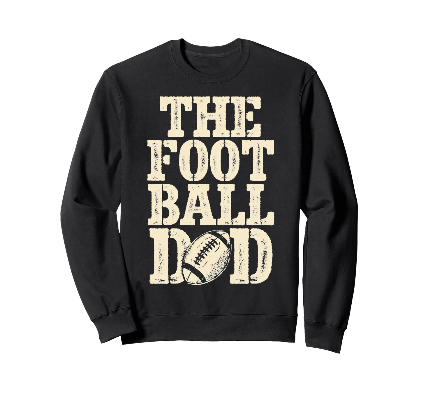 American Football Football Dad Sweatshirt - Casual Everyday Wear Unisex - T-Shirt, Sweatshirt, Hoodie
