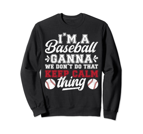 Im Baseball Ganna Grandma Ganna Baseball Sweatshirt - Graphic Print Unisex - T-Shirt, Sweatshirt, Hoodie