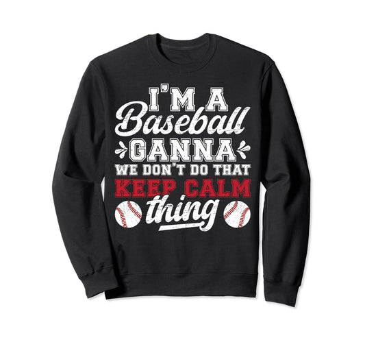 Im Baseball Ganna Grandma Ganna Baseball Sweatshirt - Graphic Print Unisex - T-Shirt, Sweatshirt, Hoodie